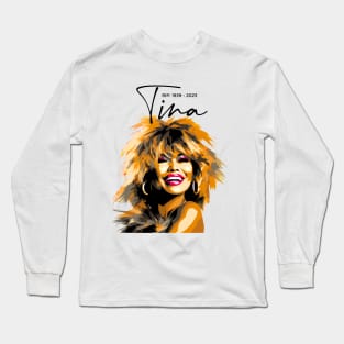 Tina Turner: The Queen of Rock, RIP 1939 - 2023 Long Sleeve T-Shirt